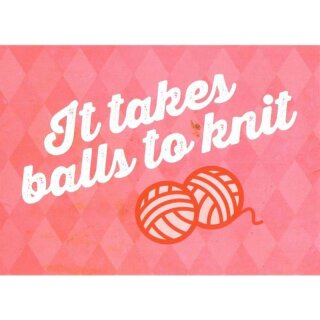 Postkarte - It takes balls to knit