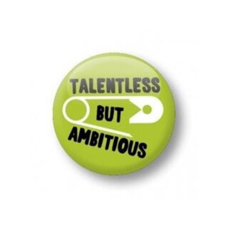 Button - talentless but ambitious