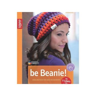 be Beanie! Wanted: Häkelmützen für jede Gelegenheit [Broschiert]