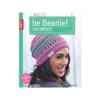 be Beanie! Unlimited: Noch mehr stylische Häkelmützen