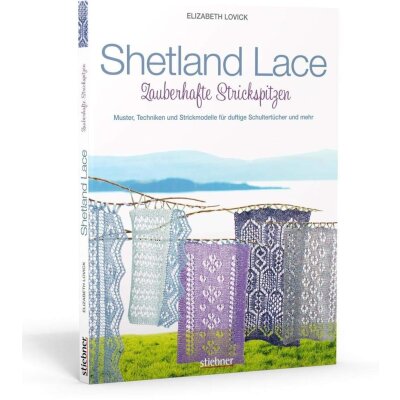 Shetland Lace - Zauberhafte Strickspitzen